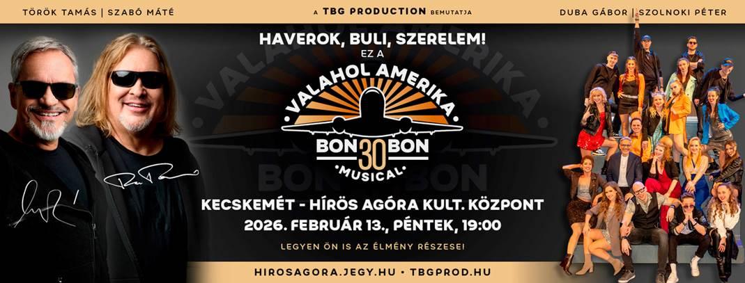 Valahol Amerika Bon-Bon 30 Musical 