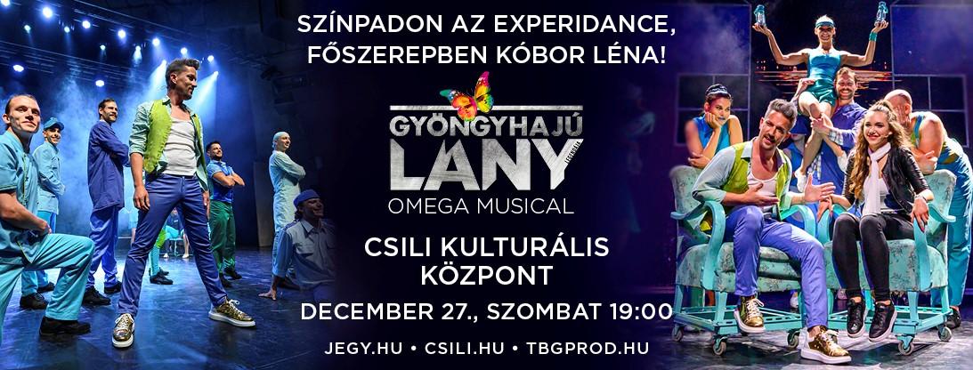 Gyöngyhajú Lány Omega Musical SZÍNPADON AZ EXPERIDANCE